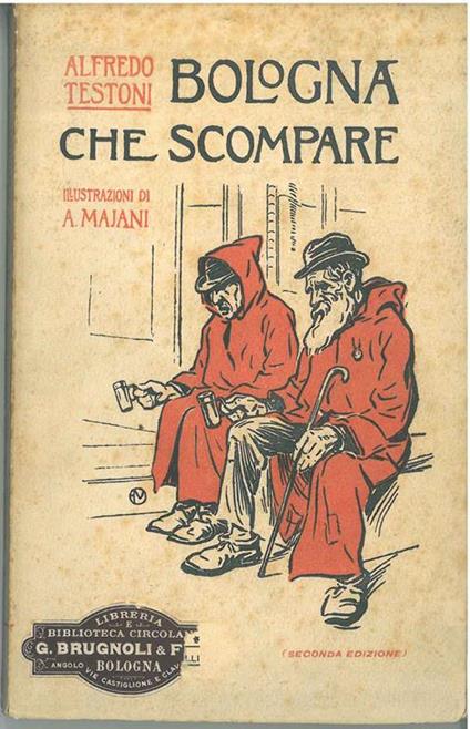 Bologna che scompare. Seconda edizione - Alfredo Testoni - copertina