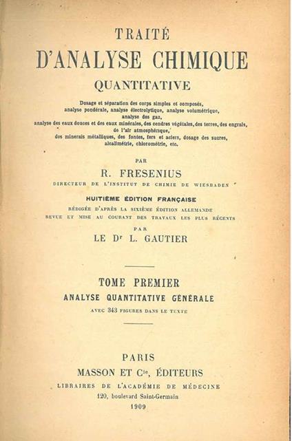 Traité d'analyse chimique quantitative... Huitiéme édition française. Tome premier: Analyse quantitative générale. Tome second: Analyses spéciales - Exercices analytiques - copertina