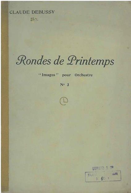 Rondes de Printemps. "Images" pour orchestre. N. 3. N. 7722 - Claude Debussy - copertina