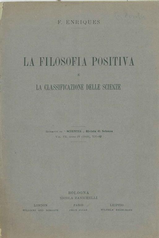 La filosofia positiva e la classificazione delle scienze. Estratto da "Scientia" rivista di scienza - Federigo Enriques - copertina