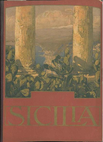 Sicilia. Volume primo e secondo. Guide regionali illustrate - copertina