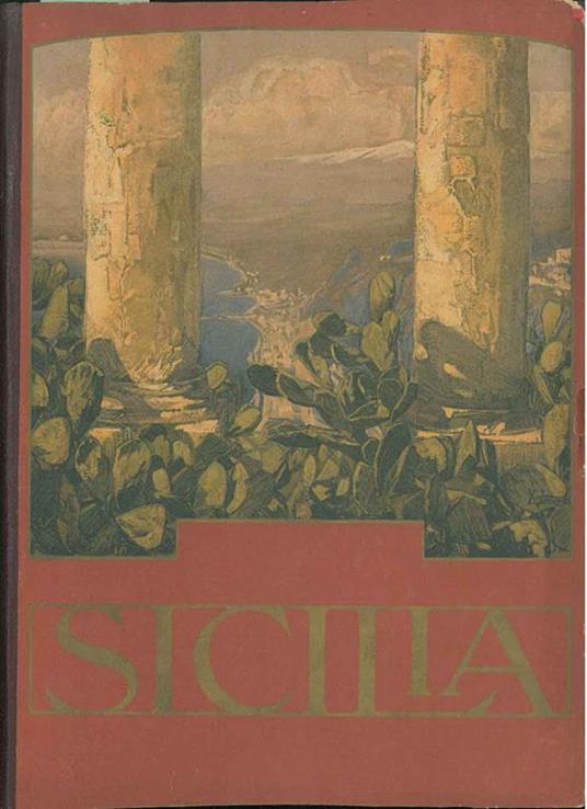 Sicilia. Volume primo e secondo. Guide regionali illustrate - copertina