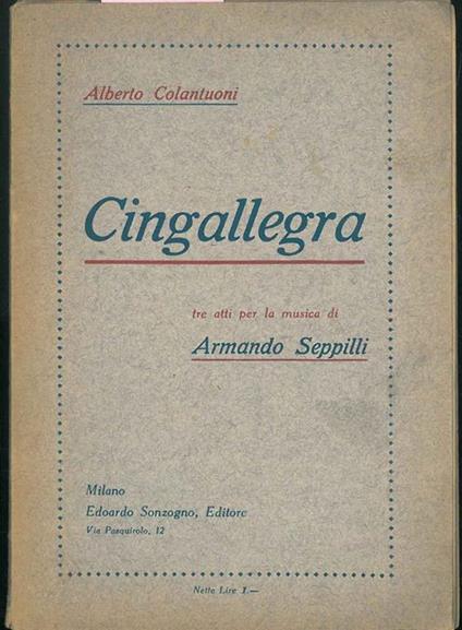 Cingallegra. Tre atti per la musica di Armando Seppilli - Alberto Colantuoni - copertina