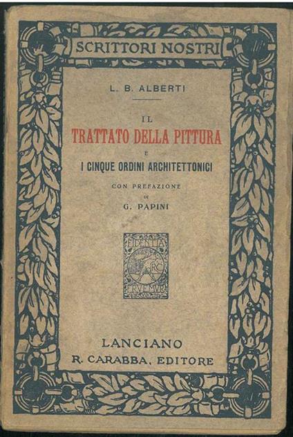 Il Trattato della pittura e i cinque giorni architettonici 1* Edizione - Leon Battista Alberti - copertina