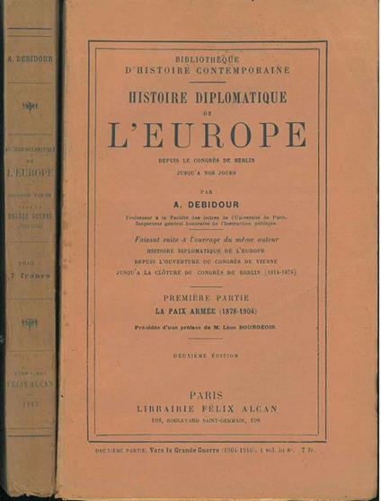 Histoire diplomatique de l'Europe depuis le congrés de Berlin jusqu'a nos jours - Antonin Debidour - copertina