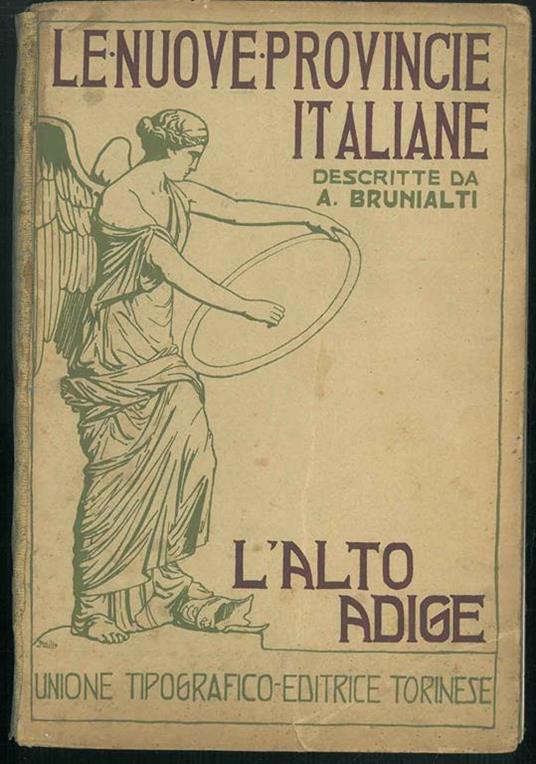 L' Alto Adige. L' ampezzano e il territorio di Sesto - Attilio Brunialti - copertina