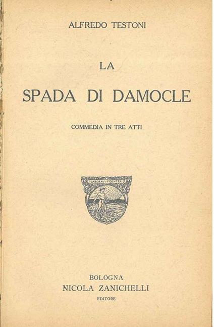 La spada di Damocle. Commedia in tre atti - Alfredo Testoni - copertina