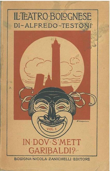 In dov s'mett Garibaldi? Bizzarria in tre parti e cinque quadri - Alfredo Testoni - copertina