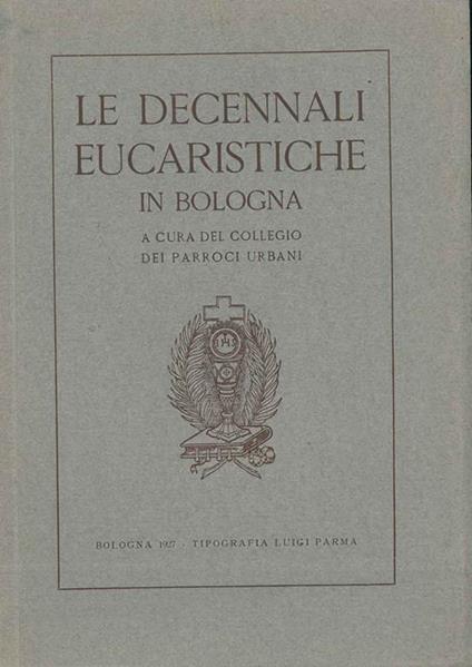 Le decennali eucaristiche in Bologna - copertina