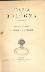 Storia di Bologna. Volume primo. I tempi antichi