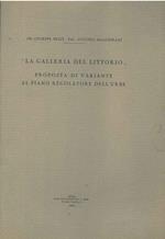 La galleria del Littorio. Proposta di variante al piano regolatore dell'Urbe