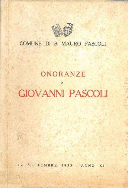 Lettere di Giovanni Pascoli pubblicate inaugurandosi il giardino d'infanzia e la casa di riposo - Pascoli Giovanni - copertina