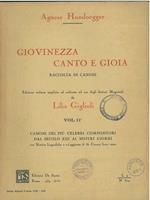 Giovinezza canto e gioia. Raccolta di canoni. Edizione italiana ampliata e ordinata ad uso degli Istituti magistrali da Lilia Giglioli. Vol. I: Canoni di genere didattico in ordine progressivo e preceduti da una breve spiegazione del Metodo Tonica-Do