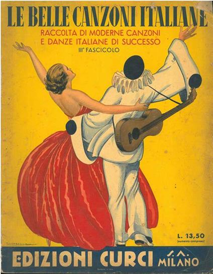 Le belle canzoni italiane. Raccolta di moderne canzoni e danze italiane di successo. III* fascicolo - copertina