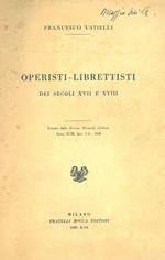 Operisti-librettisti dei secoli XVII e XVIII. Estratto dalla Rivista musicale italiana