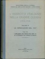 L' Esercito italiano nella Grande Guerra (1915-1918). Volume IV: Le operazioni del 1917. Tomo 1*-bis: l'ampliamento dell'esercito nell'anno 1917, gli avvenimenti dal gennaio al maggio. Documenti