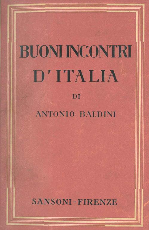 Buoni incontri d'Italia - Antonio Baldini - copertina