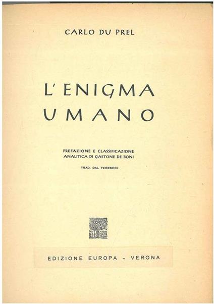 L' enigma umano. Collana di studi metapsichici. Prefazione e classificazione analitica di Gastone de Boni - Carlo Du Prel - copertina