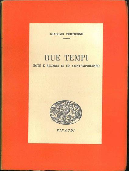 Due tempi. Note e ricordi di un contemporaneo - Giacomo Perticone - copertina