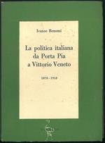 La Politica italiana da Porta Pia a Vittorio Veneto (1870-1918)