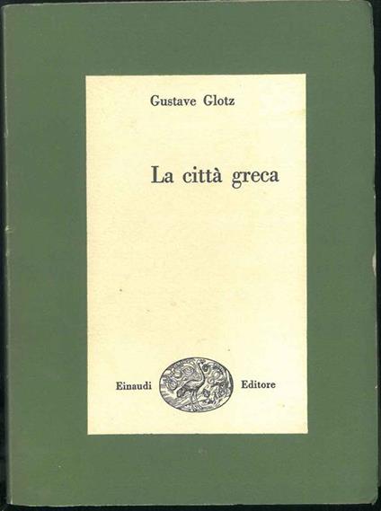 La Città greca - Gustave Glotz - copertina