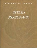 Styles regionaux. Architecture - Mobilier - Décoration. Provence, Flandre, Artois, Picardie, Landes, Pays Basque, Béarn, Alsace, Bretagne