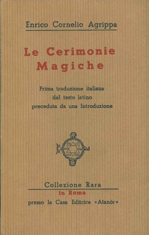Le cerimonie magiche. Prima traduzione italiana dal testo latino preceduta da una introduzione - copertina