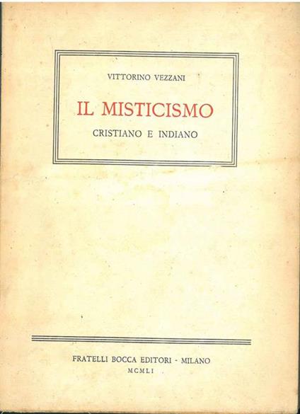 Il Misticismo cristiano e indiano - Vittorino Vezzani - copertina