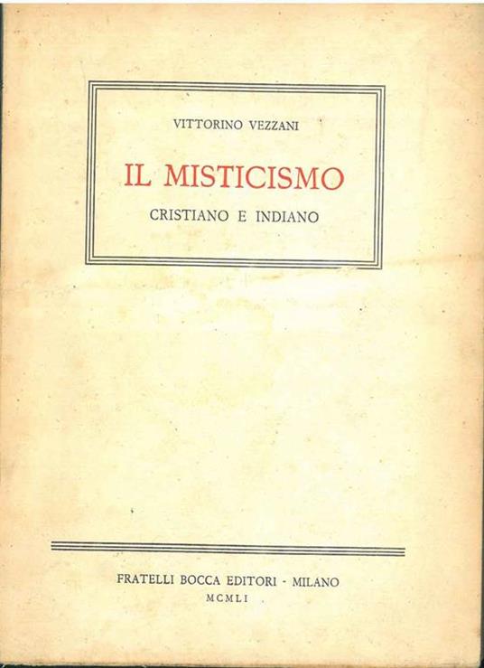 Il Misticismo cristiano e indiano - Vittorino Vezzani - copertina
