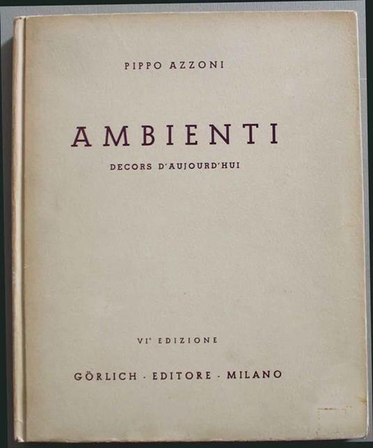 Ambienti. Decors D'aujourd' hui. Mobili moderni ed antichi in ambienti moderni - Pippo Azzoni - copertina