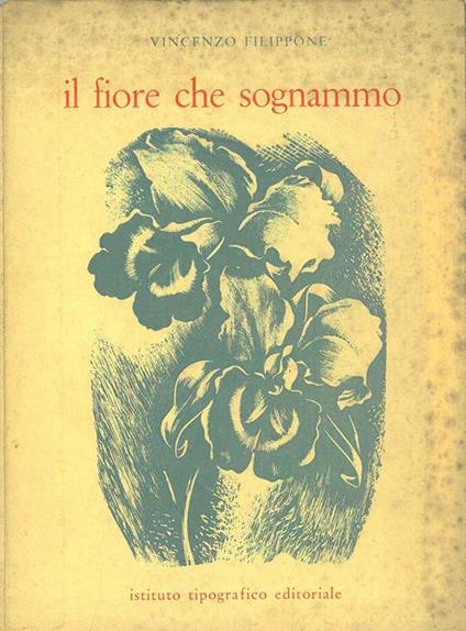 Il fiore che sognammo. Liriche - Vincenzo Filippone - copertina