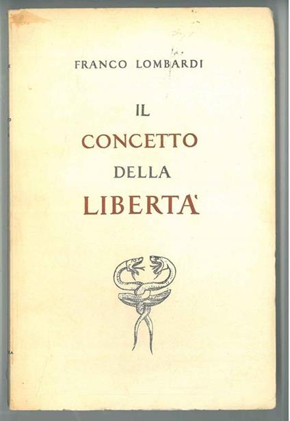 Il concetto della libertà - Franco Lombardi - copertina
