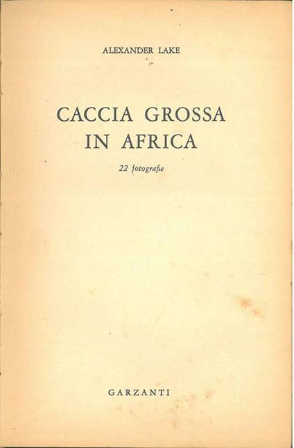 Caccia grossa in Africa - Alexander Lake - copertina