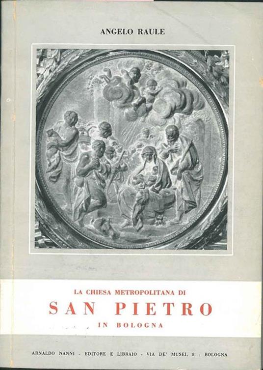 La Chiesa metropolitana di San Pietro in Bologna - Angelo Raule - copertina