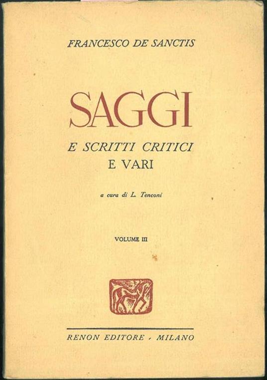 Saggi e scritti critici e vari. Vol. III. A cura di L. Tentoni - Francesco De Sanctis - copertina
