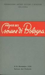 Mostra d'arte. Premio del Comune di Bologna