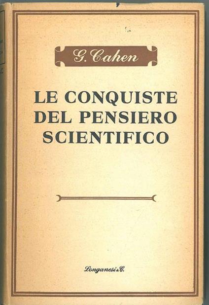 Le conquiste del pensiero scientifico - G. Cahren - copertina