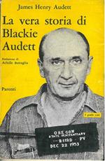 La storia di Blackie Audett. Un'eccezionale fedina penale. Prefazione di A. Battaglia