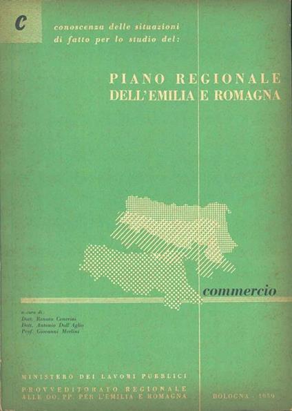 Commercio. Conoscenza delle situazioni di fatto per lo studio del: piano regionale dell'Emiia Romagna - R. Cenerini - copertina