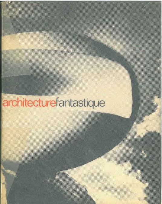 Architecture fantastique - Ulrich Conrads - copertina