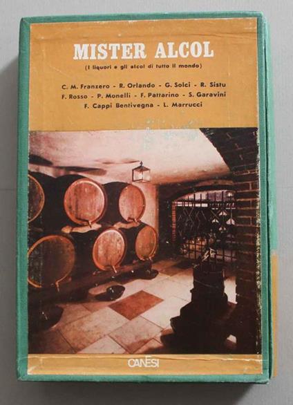 Mister alcol. I liquori e gli alcol di tutto il mondo - C. Franzero - copertina