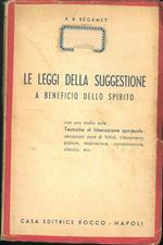 Le Leggi della suggestione a beneficio dello spirito, con uno studio sulle tecniche di liberazione spirituale: sensazioni pure di Vittoz, rilassamento, posture, respirazione, concentrazione, silenzio, ecc