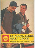 La nuova legge sulla caccia. Modifiche al T. U. del 5/6/1939 n. 1016