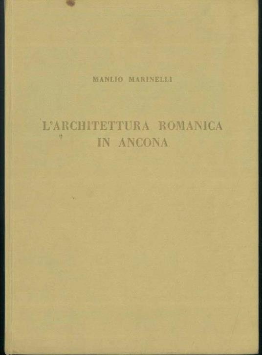 L' architettura romanica in Ancona - Manlio Marinelli - copertina