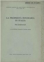La proprietà fondiaria in Italia. Dati fondamentali. Conferenza nazionale del Mondo rurale e dell'argricoltura