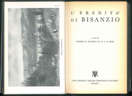 L' Eredità di Bisanzio. A cura di Norman H. Baynes e H. St. L. B. Moss - Cesare Galimberti - copertina