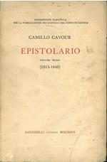 Epistolario Volume Primo (1815-1840). Per cura della Commissione Nazionale per la pubblicazione dei carteggi del Conte Cavour