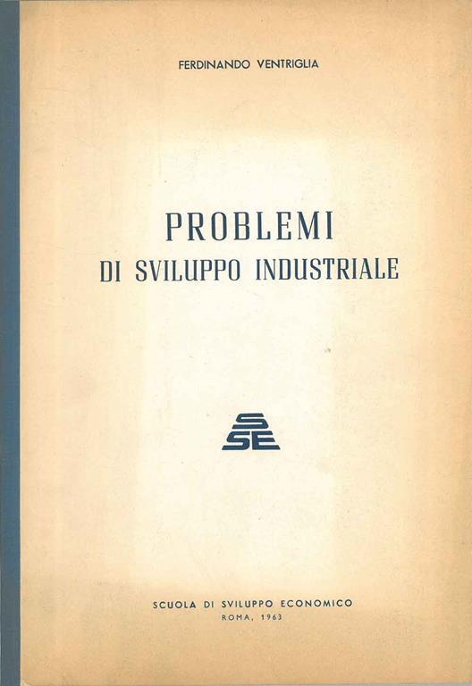 Problemi di sviluppo industriale - Ferdinando Ventriglia - copertina