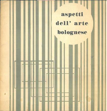 Aspetti dell'arte bolognese - Franco Solmi - copertina