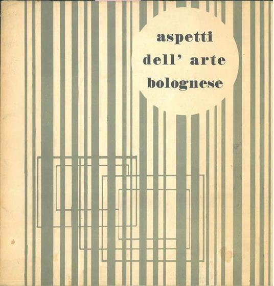 Aspetti dell'arte bolognese - Franco Solmi - copertina